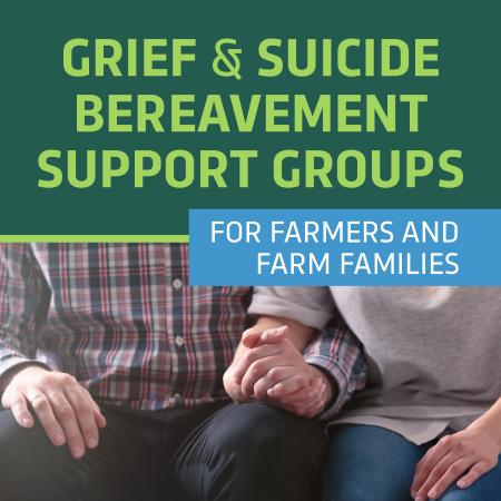 Grief & Suicide Bereavement Support Group for Farmers and Farm Families